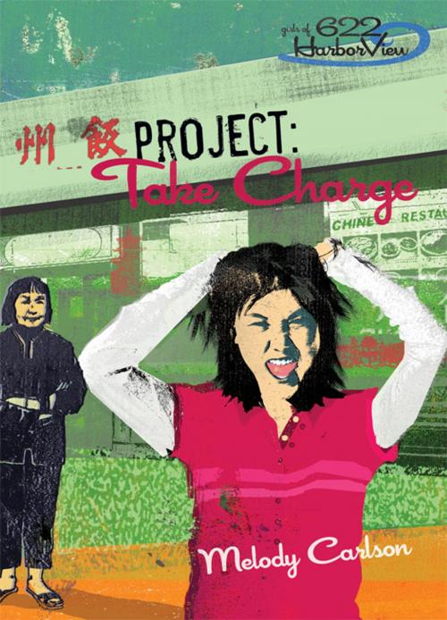 Cover of the book Project: Take Charge by Melody Carlson, Zonderkidz