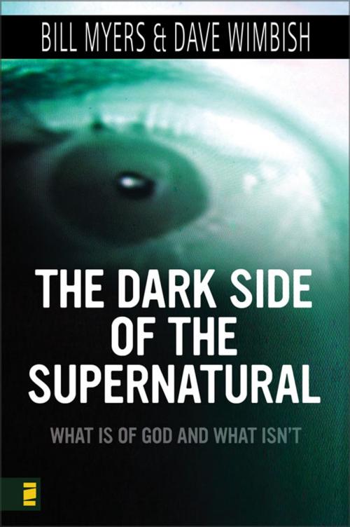 Cover of the book Dark Side of the Supernatural by Bill Myers, David Wimbish, Zondervan