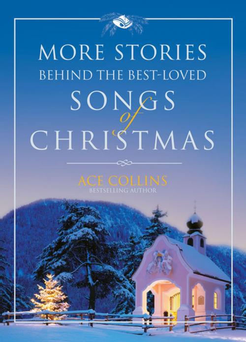 Cover of the book More Stories Behind the Best-Loved Songs of Christmas by Ace Collins, Zondervan