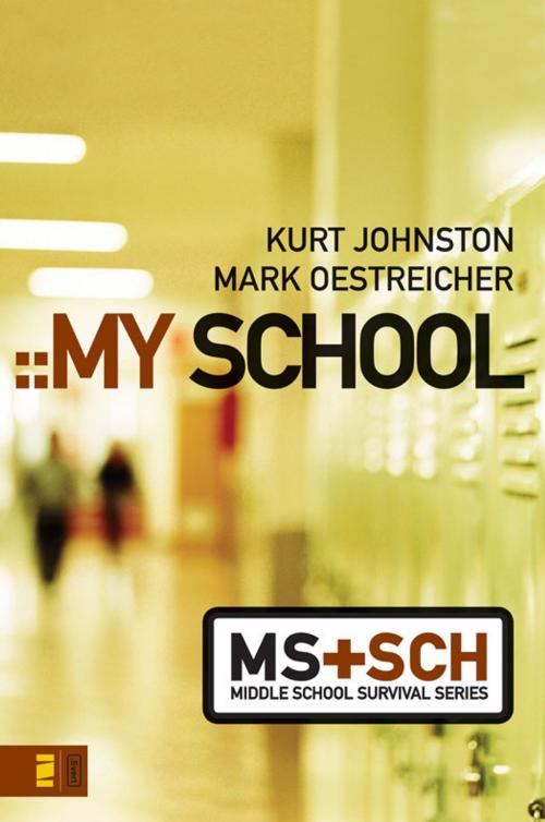 Cover of the book My School by Kurt Johnston, Mark Oestreicher, Zondervan