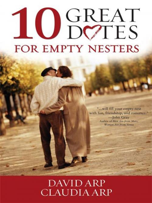 Cover of the book 10 Great Dates for Empty Nesters by David and Claudia Arp, Zondervan
