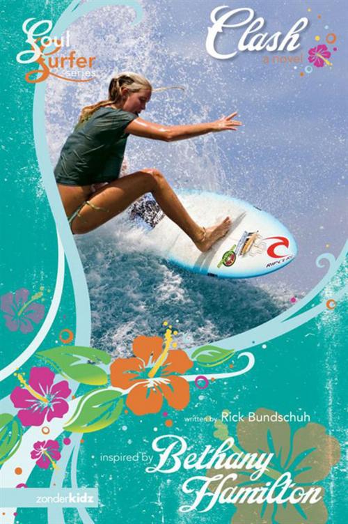 Cover of the book Clash by Rick Bundschuh, Bethany Hamilton, Zonderkidz