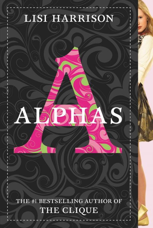 Cover of the book Alphas #1 by Lisi Harrison, Little, Brown Books for Young Readers