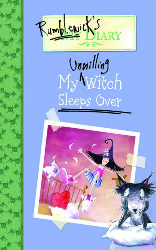 Cover of the book Rumblewick's Diary #2: My Unwilling Witch Sleeps Over by Hiawyn Oram, Little, Brown Books for Young Readers