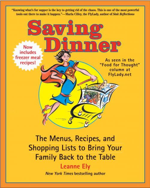 Cover of the book Saving Dinner by Leanne Ely, Random House Publishing Group