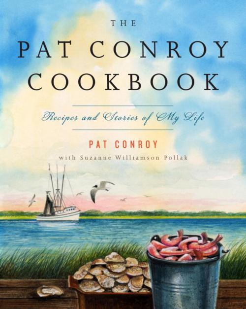Cover of the book The Pat Conroy Cookbook by Pat Conroy, Knopf Doubleday Publishing Group