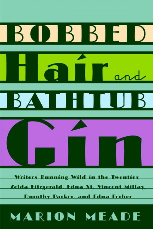 Cover of the book Bobbed Hair and Bathtub Gin by Marion Meade, Knopf Doubleday Publishing Group