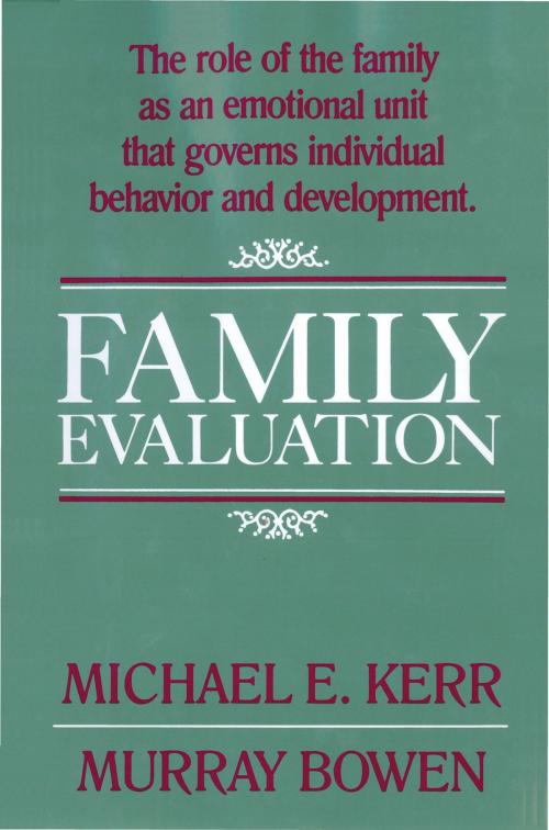 Cover of the book Family Evaluation by Murray Bowen, M.D., Michael E. Kerr, M.D., W. W. Norton & Company