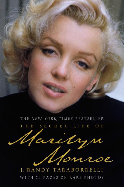 Cover of the book The Secret Life of Marilyn Monroe by J. Randy Taraborrelli, Grand Central Publishing
