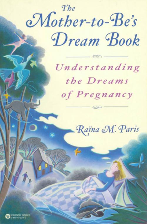 Cover of the book The Mother-to-Be's Dream Book by Ra?na M. Paris, Grand Central Publishing