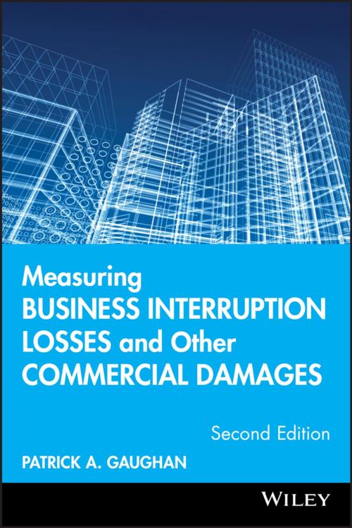 Cover of the book Measuring Business Interruption Losses and Other Commercial Damages by Patrick A. Gaughan, Wiley