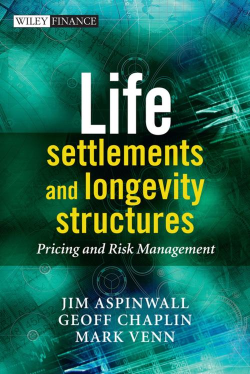 Cover of the book Life Settlements and Longevity Structures by Geoff Chaplin, Jim Aspinwall, Mark Venn, Wiley