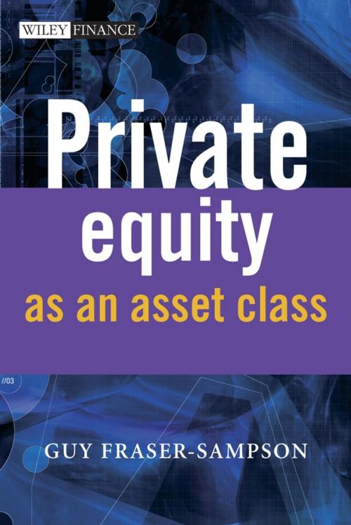 Cover of the book Private Equity as an Asset Class by Guy Fraser-Sampson, Wiley