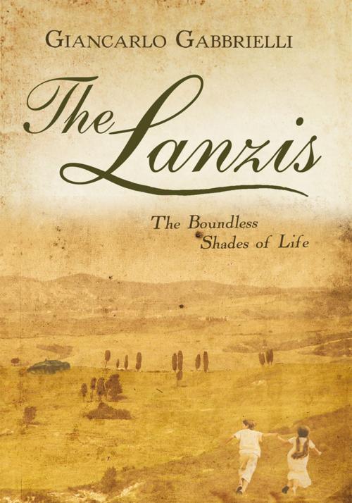 Cover of the book The Lanzis by Giancarlo Gabbrielli, iUniverse