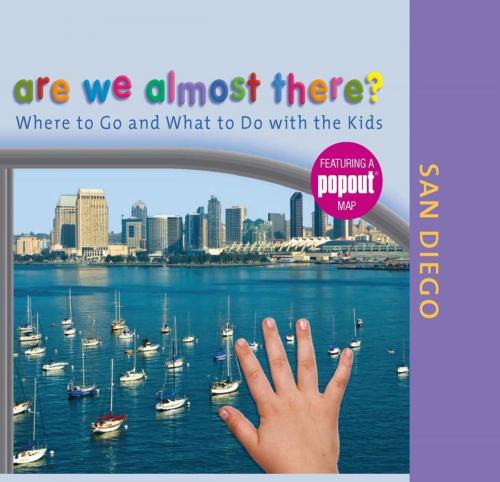 Cover of the book Are We Almost There? San Diego by Globe Pequot, Globe Pequot Press