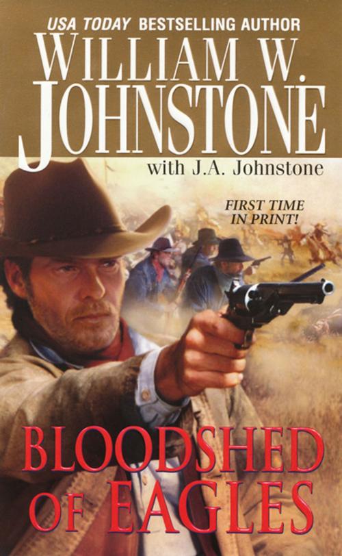 Cover of the book Bloodshed of Eagles by William W. Johnstone, J.A. Johnstone, Pinnacle Books