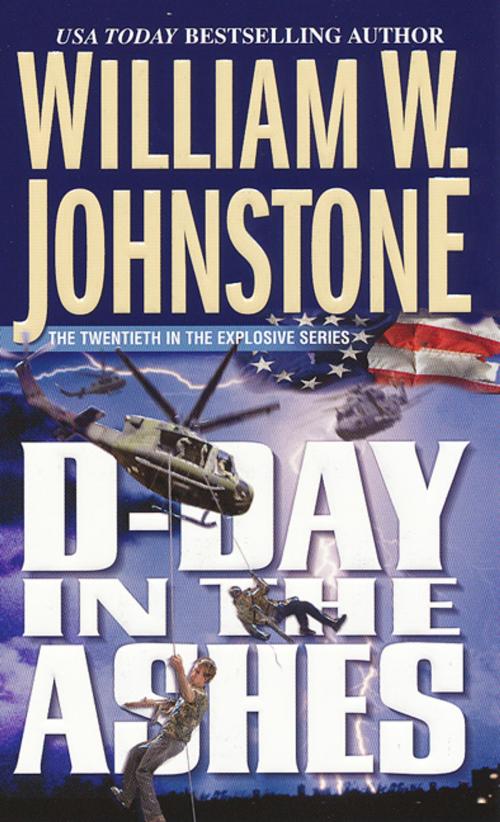 Cover of the book D-day in the Ashes by William W. Johnstone, Pinnacle Books