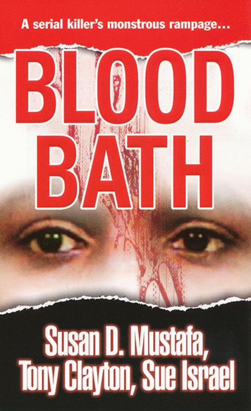 Cover of the book Blood Bath by Susan D. Mustafa, Tony Clayton, Sue Israel, Pinnacle Books