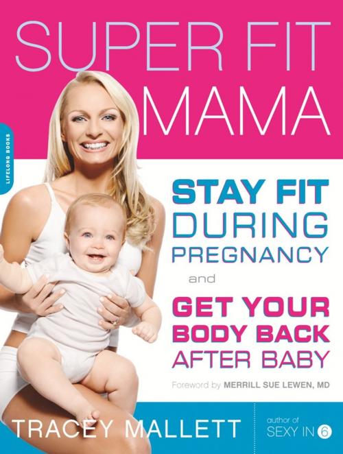 Cover of the book Super Fit Mama by Tracey Mallett, Hachette Books