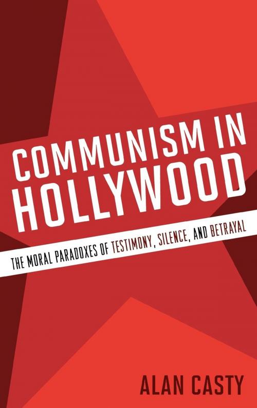 Cover of the book Communism in Hollywood by Alan Casty, Scarecrow Press