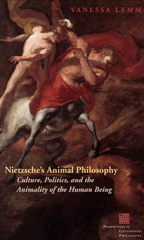 Cover of the book Nietzsche's Animal Philosophy by Vanessa Lemm, Fordham University Press