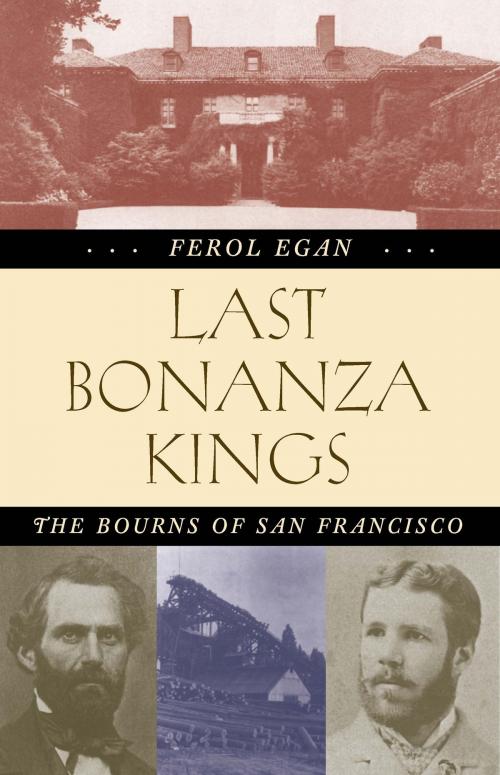 Cover of the book Last Bonanza Kings by Ferol Egan, University of Nevada Press