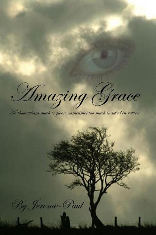 Cover of the book Amazing Grace by Jerome-Paul, First Run Publishing