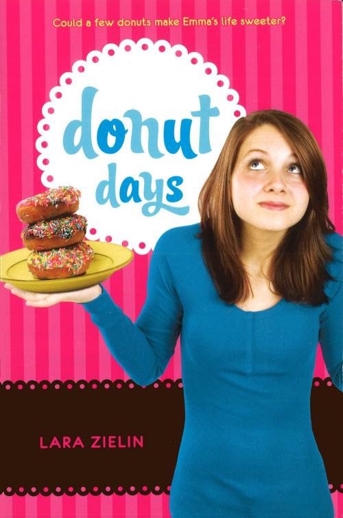 Cover of the book Donut Days by Lara Zielin, Penguin Young Readers Group