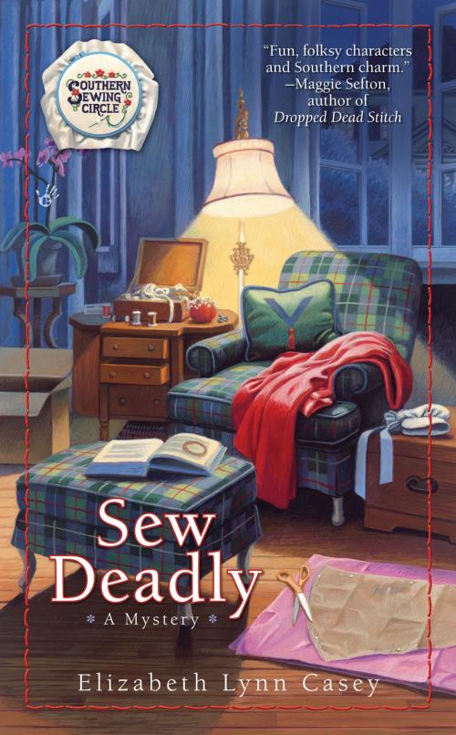 Cover of the book Sew Deadly by Elizabeth Lynn Casey, Penguin Publishing Group