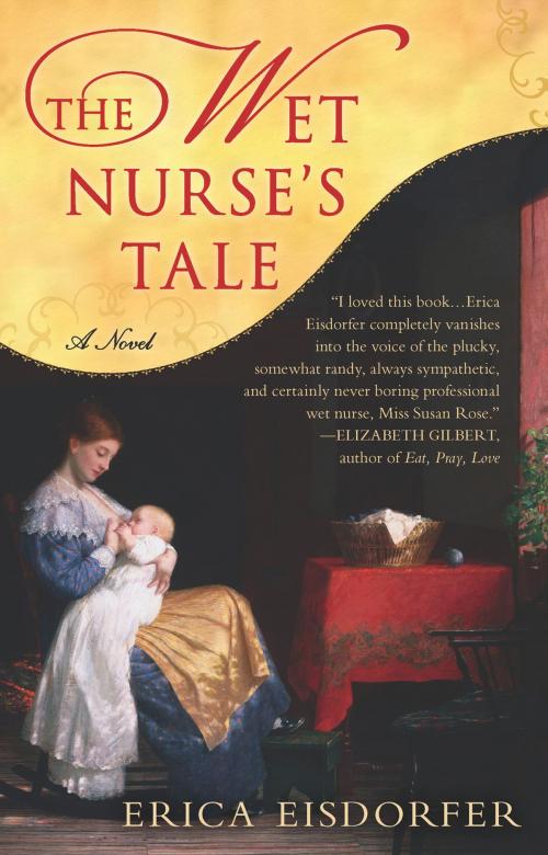 Cover of the book The Wet Nurse's Tale by Erica Eisdorfer, Penguin Publishing Group