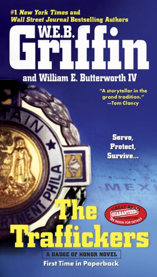 Cover of the book The Traffickers by W.E.B. Griffin, William E. Butterworth, IV, Penguin Publishing Group