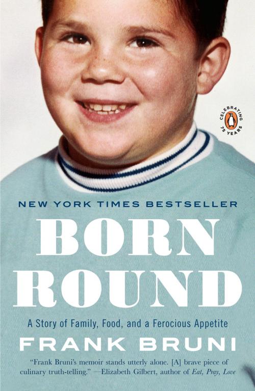 Cover of the book Born Round by Frank Bruni, Penguin Publishing Group
