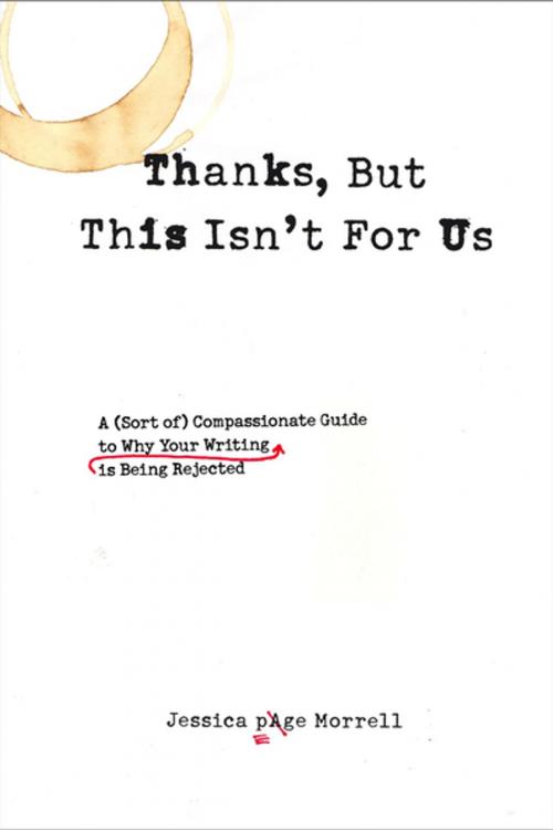 Cover of the book Thanks, But This Isn't for Us by Jessica Page Morrell, Penguin Publishing Group