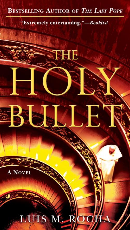 Cover of the book The Holy Bullet by Luis Miguel Rocha, Penguin Publishing Group