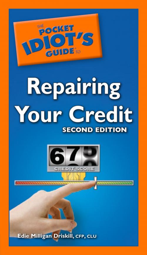 Cover of the book The Pocket Idiot's Guide to Repairing Your Credit, 2nd Edition by Edie Milligan Driskill CFP CLU, DK Publishing