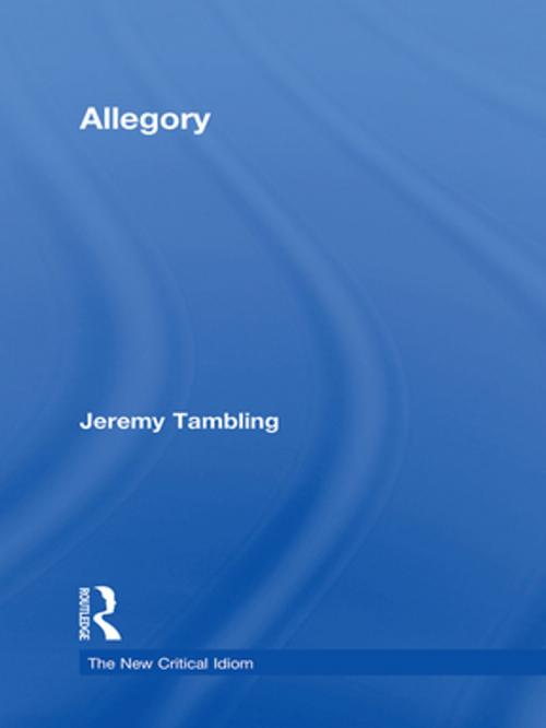 Cover of the book Allegory by Jeremy Tambling, Taylor and Francis