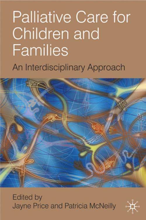 Cover of the book Palliative Care for Children and Families by , Palgrave Macmillan
