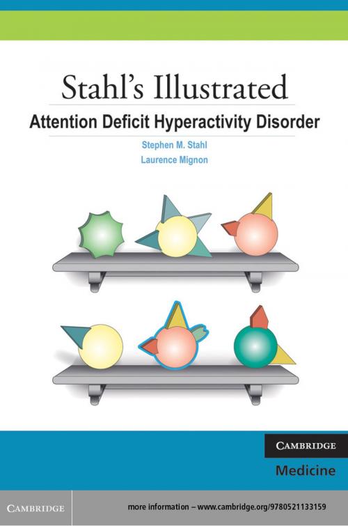 Cover of the book Stahl's Illustrated Attention Deficit Hyperactivity Disorder by Stephen M. Stahl, Laurence Mignon, Cambridge University Press