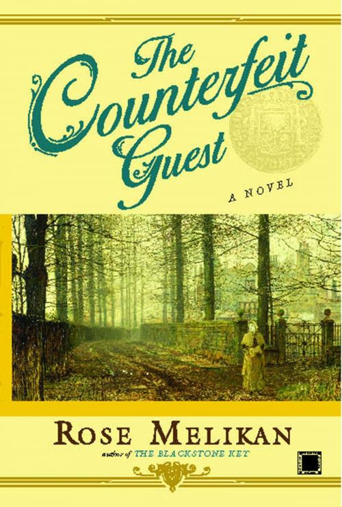 Cover of the book The Counterfeit Guest by Rose Melikan, Atria Books