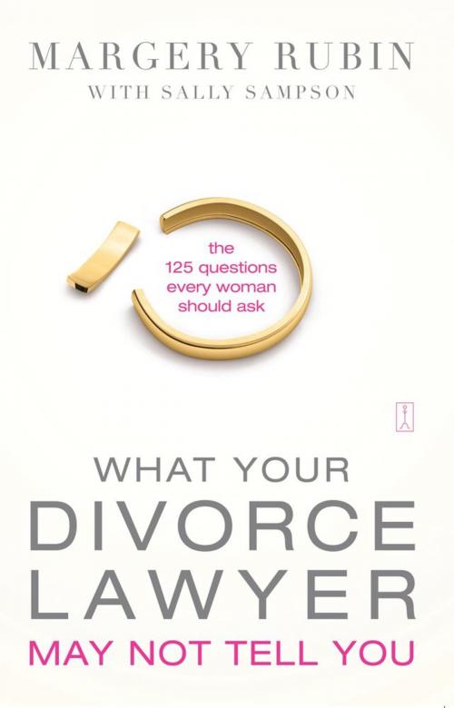 Cover of the book What Your Divorce Lawyer May Not Tell You by Margery Rubin, Touchstone