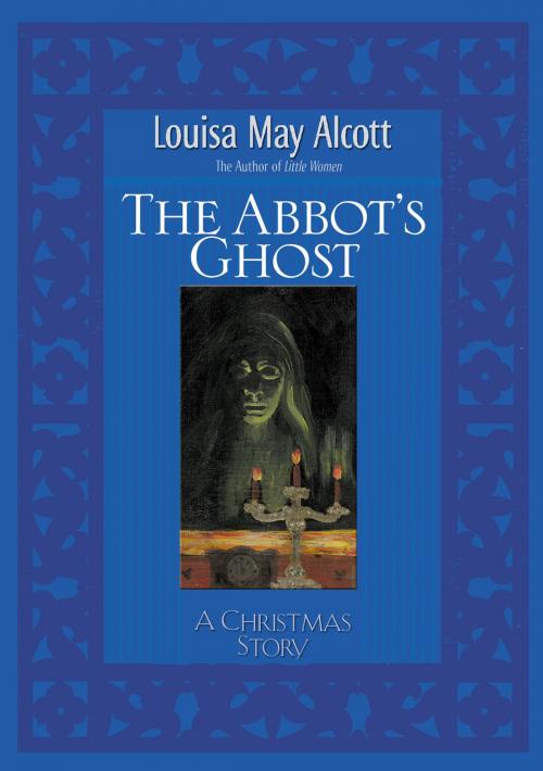 Cover of the book Abbot's Ghost by Louisa May Alcott, Thomas Nelson