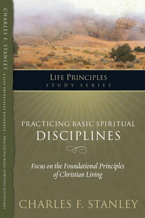 Cover of the book Practicing Basic Spiritual Disciplines by Charles F. Stanley (personal), Thomas Nelson