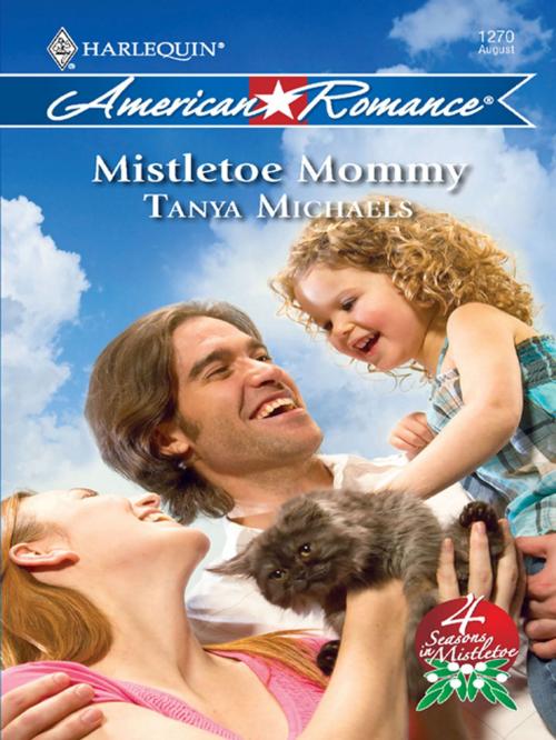 Cover of the book Mistletoe Mommy by Tanya Michaels, Harlequin