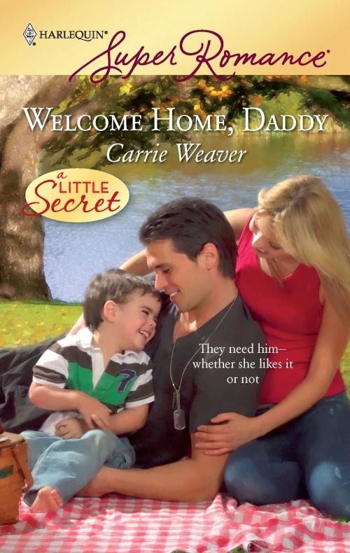 Cover of the book Welcome Home, Daddy by Carrie Weaver, Harlequin