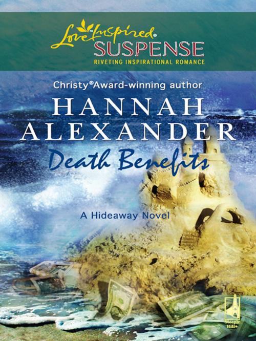 Cover of the book Death Benefits by Hannah Alexander, Steeple Hill