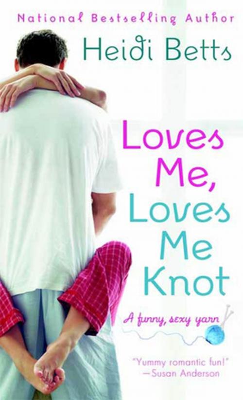 Cover of the book Loves Me, Loves Me Knot by Heidi Betts, St. Martin's Press