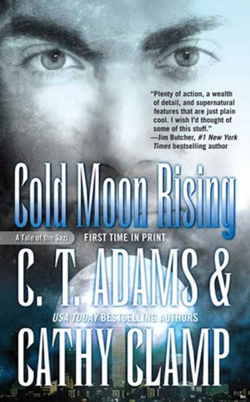 Cover of the book Cold Moon Rising by Cathy Clamp, C.T. Adams, Tom Doherty Associates