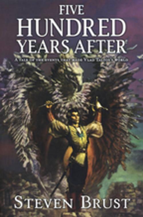 Cover of the book Five Hundred Years After by Steven Brust, Tom Doherty Associates