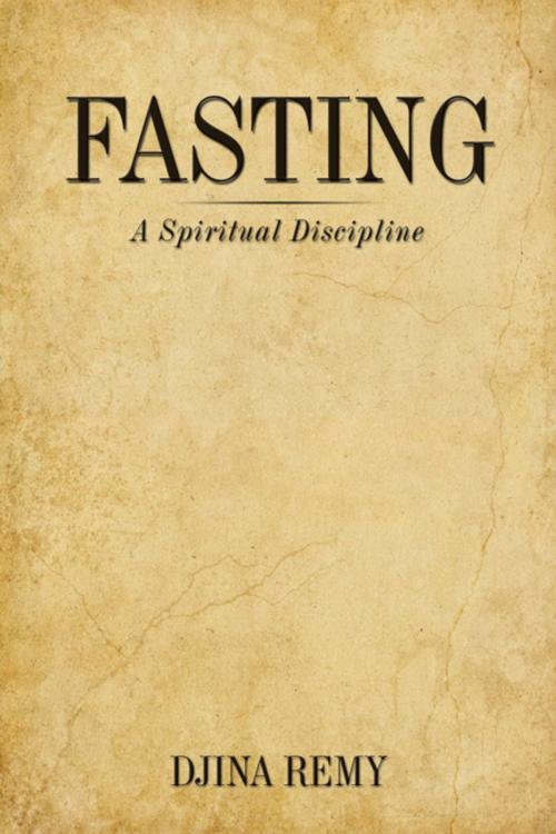 Cover of the book Fasting by Djina Remy, AuthorHouse