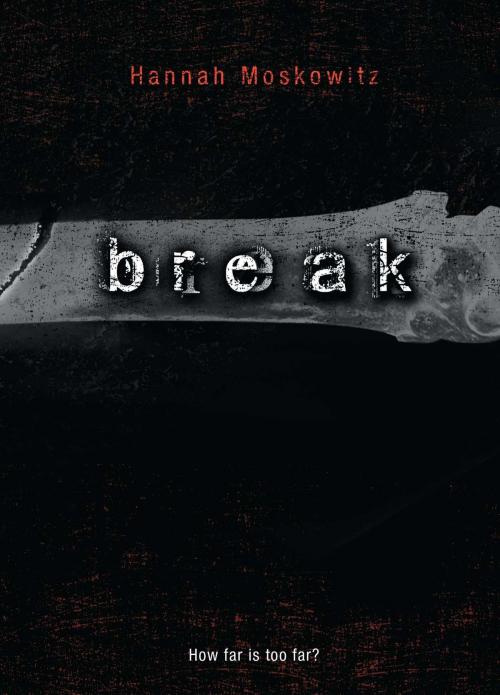 Cover of the book Break by Hannah Moskowitz, Simon Pulse